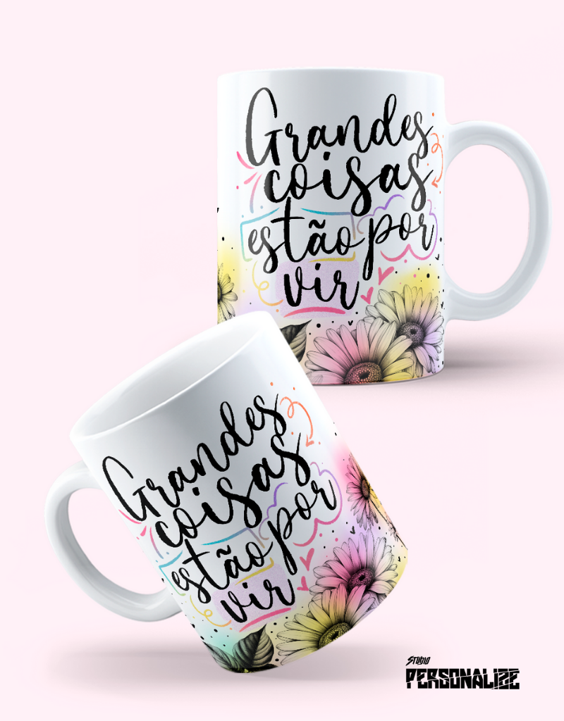 Caneca "Grandes coisas estão por vir"