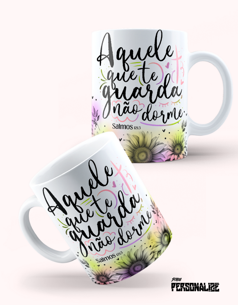 Caneca "Aquele que te guarda não dorme"