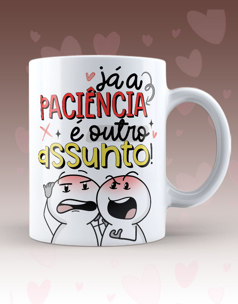 Caneca "Nosso amor é ifinito já a paciência é outra coisa"