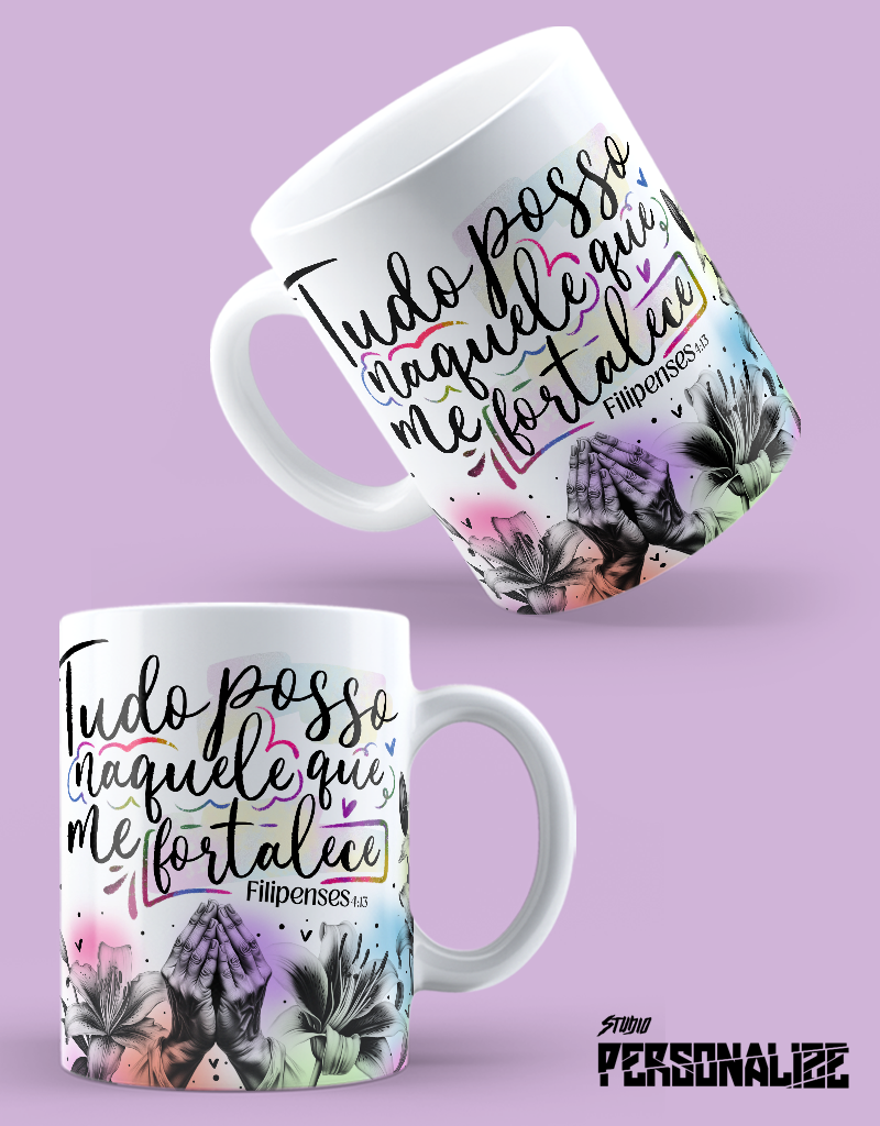 Caneca "Tudo posso, naquele que me fortalece"