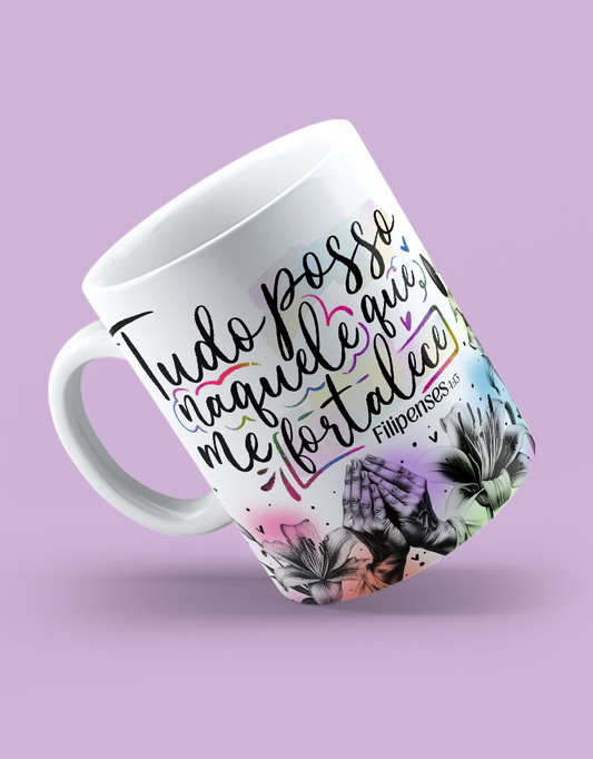 Caneca "Tudo posso, naquele que me fortalece"