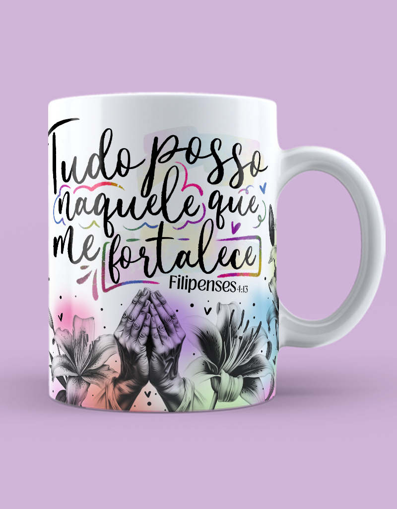 Caneca "Tudo posso, naquele que me fortalece"