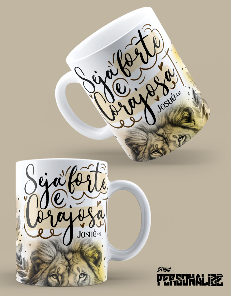 Caneca "Seja forte e corajosa"