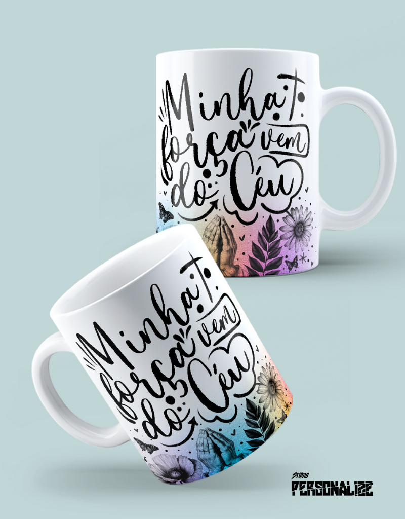 Caneca "Minha força vem do Céu"