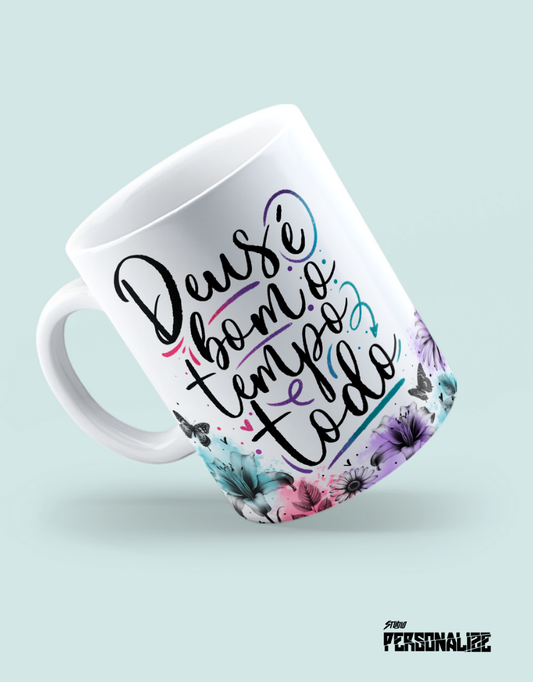 Caneca "Deus é bom o tempo todo"
