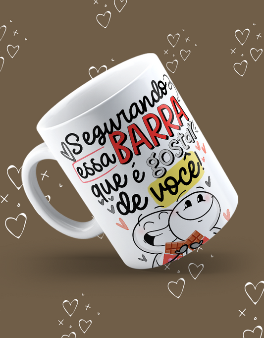 Caneca Dia dos Namorados "Segurando essa barra que é gostar de você!"