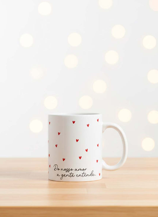 Caneca Dia dos Namorados "Do nosso amor a gente entende"