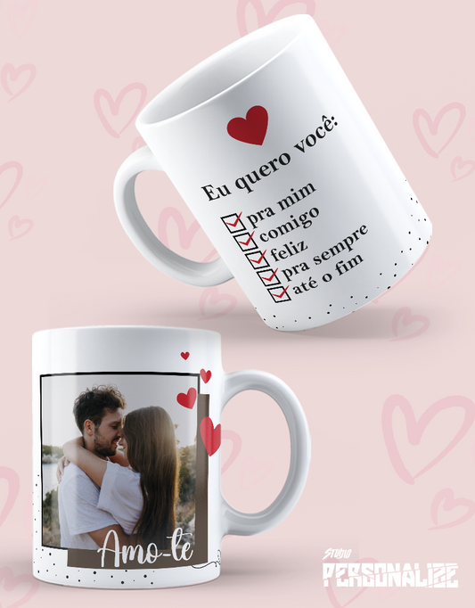 Caneca Dia dos Namorados com Foto do Casal "Eu quero você"